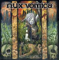 Nux Vomica : A Civilized World